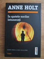 Anne Holt - In spatele norilor intunecati 