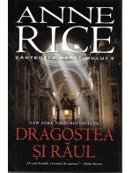 Anne Rice - Dragostea si raul