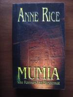 Anne Rice - Mumia sau Ramses cel Blestemat