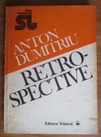 Anton Dumitriu - Retrospective