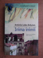 Antonio Lobo Antunes - Inima inimii