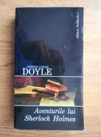 Arthur Conan Doyle - Aventurile lui Sherlock Holmes