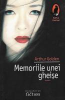 Arthur Golden - Memoriile unei gheise