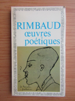 Arthur Rimbaud - Oeuvres poetiques