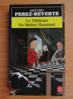 Arturo Perez Reverte - Le tableau du maitre flamand