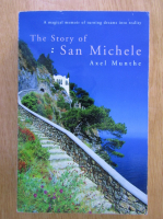 Axel Munthe - The Story of San Michele