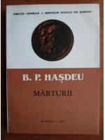 B. P. Hasdeu - Marturii