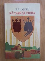 B. P. Hasdeu - Razvan si Vidra