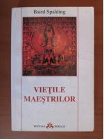 Baird Spalding - Vietile maestrilor