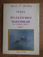 Baird T. Spalding - Viata si invataturile maestrilor din extremul orient (volumul 4)