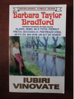 Barbara Taylor Bradford - Iubiri vinovate