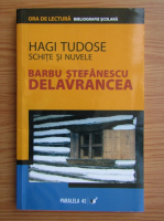 Barbu Stefanescu Delavrancea - Hagi Tudose. Schite si nuvele