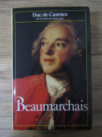 Beaumarchais - Duc de Castries de l'Academie francaise