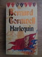 Bernard Cornwell - Harlequin. In cautarea Graalului