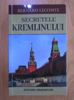 Bernard Lecomte - Secretele Kremlinului
