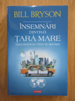 Bill Bryson - Insemnari dintr-o tara mare