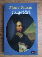 Blaise Pascal - Cugetari