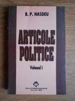 Bogdan Petriceicu Hasdeu - Articole politice (volumul 1)