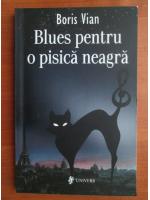 Boris Vian - Blues pentru o pisica neagra