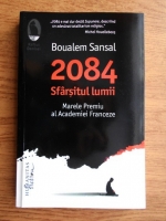 Boualem Sansal - 2084. Sfarsitul lumii