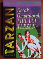 Bourroughs Edgar Rice - Tarzan. Korak Omoratorul, fiul lui Tarzan