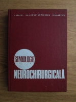 C. Arseni, Al. I. Constantinescu, M. Maretsis - Semiologie neurochirurgicala