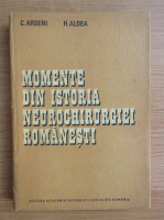 C. Arseni, H. Aldea - Momente din istoria neurochirurgiei romanesti