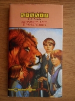 C. S. Lewis - Cronicile din Narnia. Sifonierul, leul si vrajitoarea