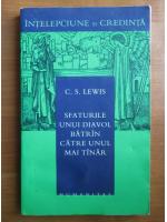 C. S. Lewis - Sfaturile unui diavol batran catre unul mai tanar