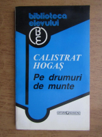 Calistrat Hogas - Pe drumuri de munte 