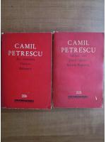 Camil Petrescu - Act venetian/ Danton/ Balcescu/ Suflete tari/ Jocul ielelor/ Mitica Popescu (2 volume)