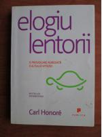 Carl Honore - Elogiu lentorii