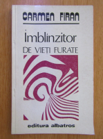 Carmen Firan - Imblanzitor de vieti furate