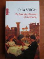 Cella Serghi - Pe firul de paianjen al memoriei (Top 10+)