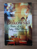 Charles Bukowski - Notes of a dirty old man