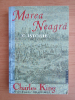 Charles King - Marea Neagra. O istorie