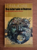 Chinua Achebe - Se naruie o lume