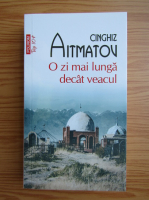 Cinghiz Aitmatov - O zi mai lunga decat veacul (Top 10+)