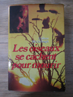 Colleen McCullough - Les oiseaux se cachent pour mourir