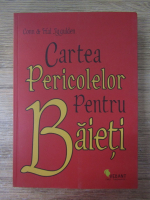 Conn Iggulden - Cartea pericolelor pentru baieti