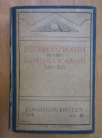 Const. Kiritescu - Istoria razboiului pentru intregirea Romaniei 1916-1919 (volumul 3)