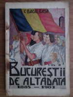 Constantin Bacalbasa - Bucurestii de altadata (1928, volumul 2)