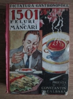 Constantin Bacalbasa - Dictatura gastronomica. Carte de bucatarie. 1501 feluri de mancari (1935)