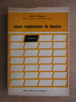 Constantin C. Giurescu, Igor Ivanov, Nicolae Mihaileanu - Istoria invatamantului din Romania