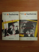 Constantin Chirita - Intalnirea (2 volume)