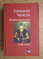 Constantin Negruzzi - Alexandru Lapusneanul si alte scrieri