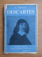 Constantin Noica - Viata si filosofia lui Rene Descartes (1937)