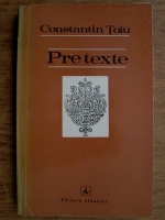 Constantin Toiu - Pretexte