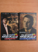 Cristian Troncota - Omul de taina al maresalului (2 volume)