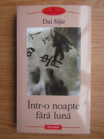 Dai Sijie - Intr-o noapte fara luna